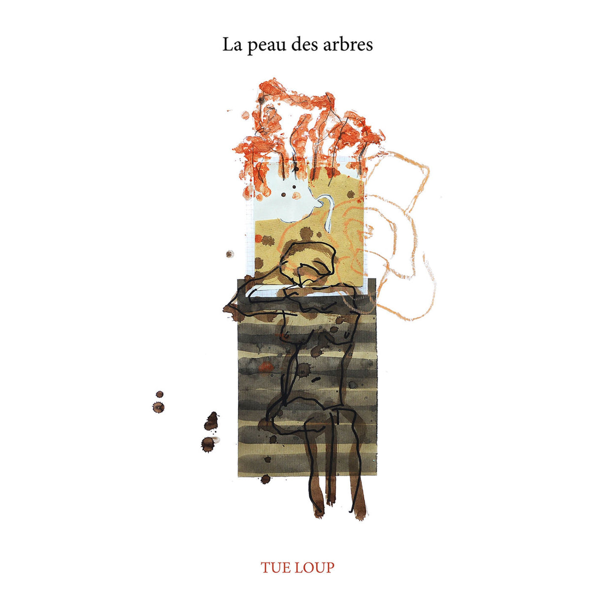 Tue-Loup – La Peau Des Arbres vinyl record cover