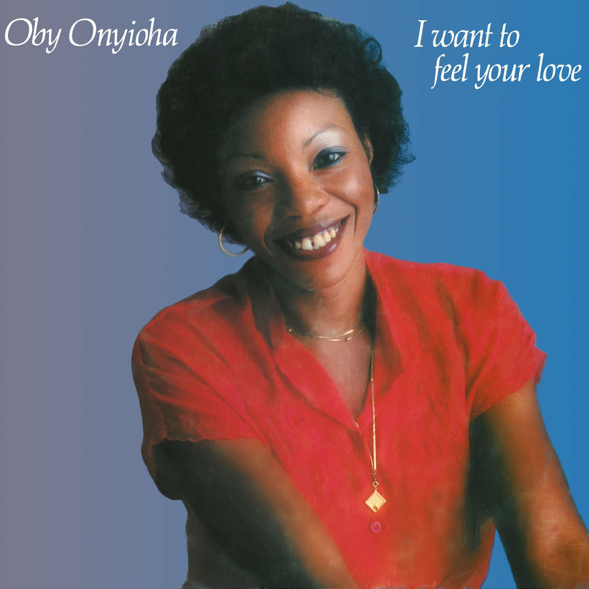 Oby Onyioha – I Want to Feel Your Love vinyl cover