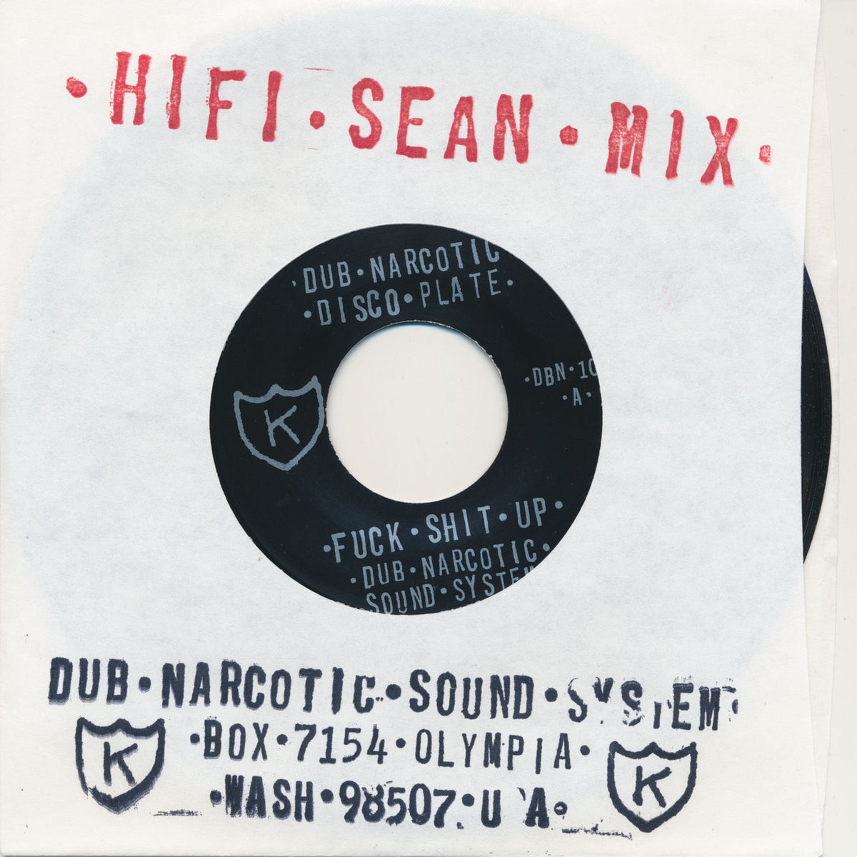 Dub Narcotic Sound System – Fuck Shit Up (Hifi Sean Mix) vinyl cover