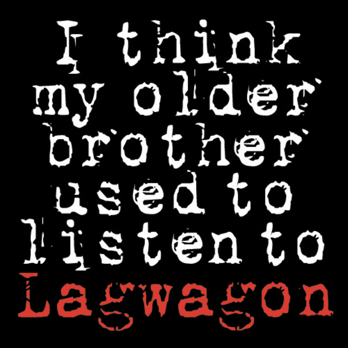 Lagwagon – I Think My Older Brother Used to Listen to Lagwagon vinyl cover