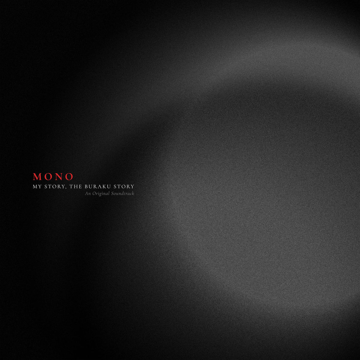 MONO – My Story, The Buraku Story (AN ORIGINAL SOUNDTRACK - TRANSPARENT RED VINYL) vinyl record cover