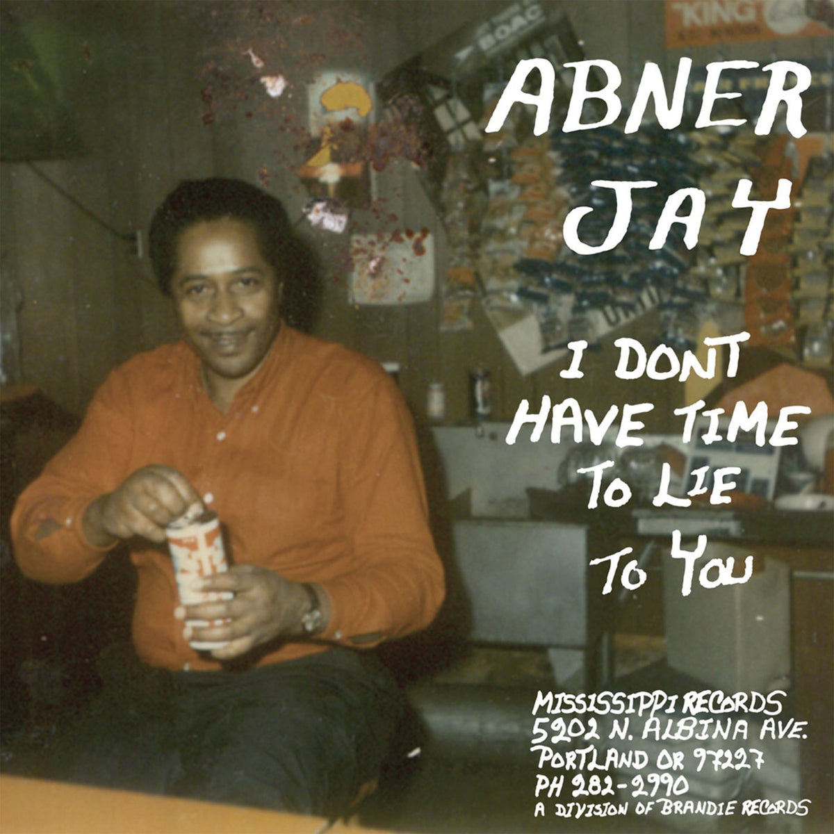 Abner Jay – I Don't Have Time To Lie To You vinyl cover