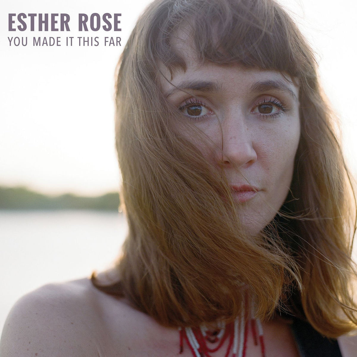 Esther Rose – You Made It This Far vinyl cover