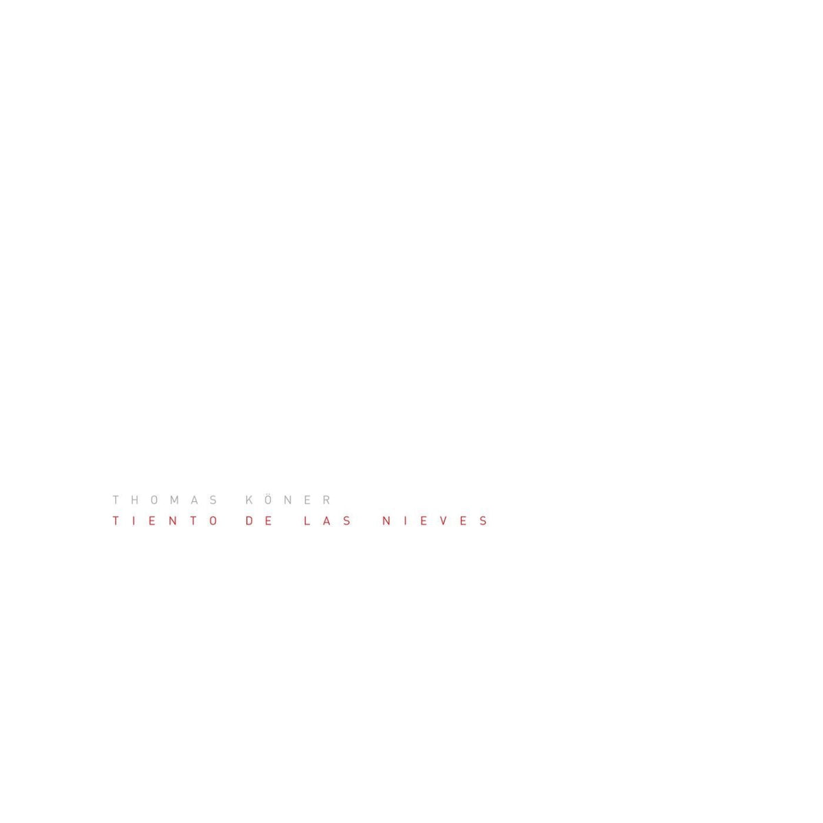 Thomas Köner – Tiento de las Nieves vinyl cover