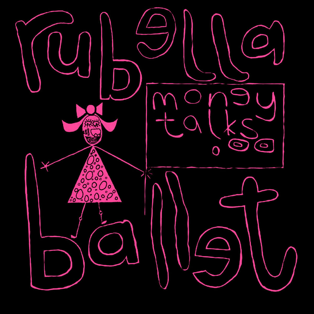 Rubella Ballet – Money Talks vinyl cover