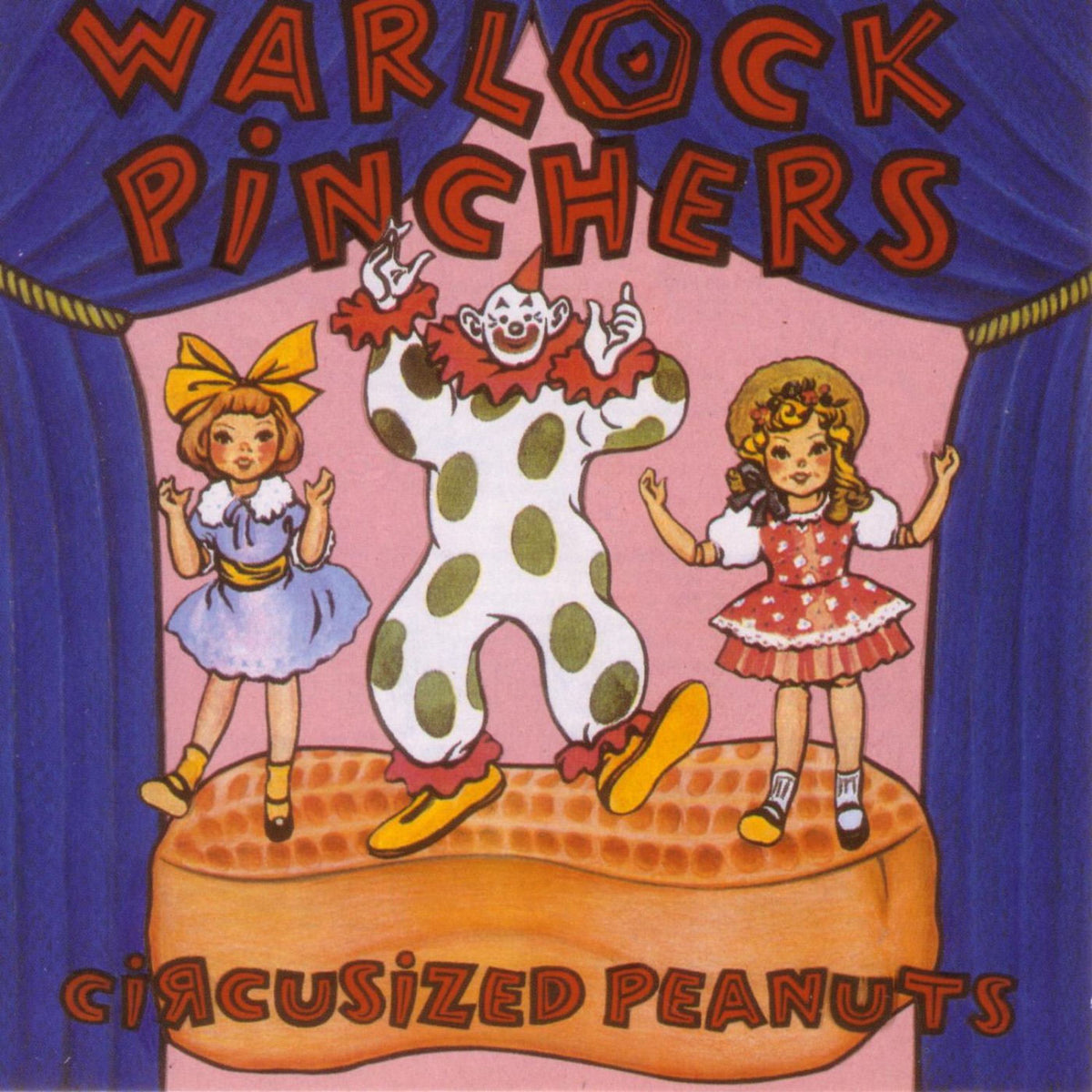Warlock Pinchers – Circusized Peanuts vinyl record cover