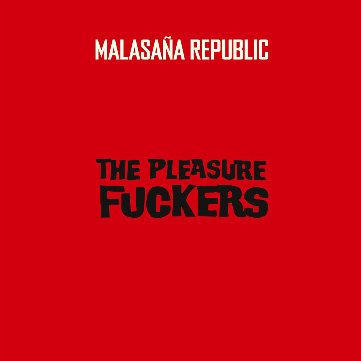 Pleasure Fuckers – Malasana Republic [LP] vinyl record cover
