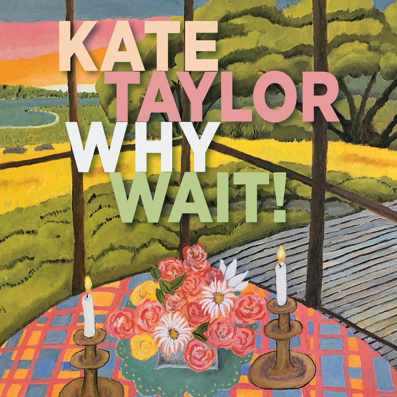 Kate Taylor – Why Wait! vinyl record cover