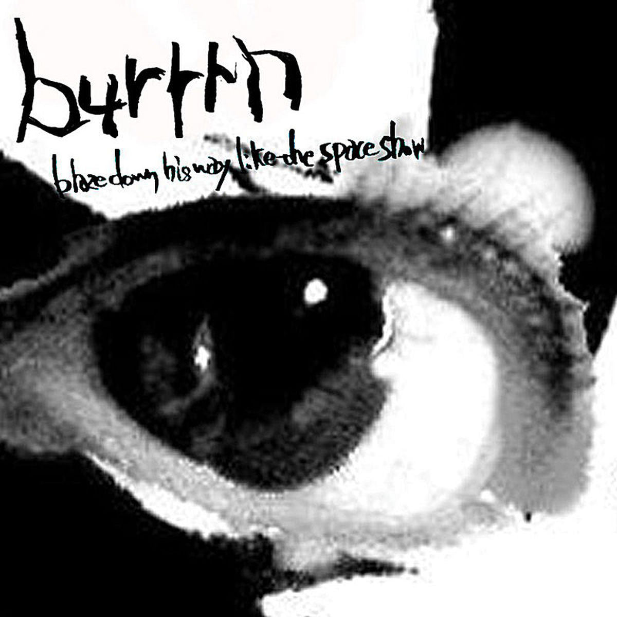 Burrrn – Blaze Down His Way Like The Space Show vinyl record cover