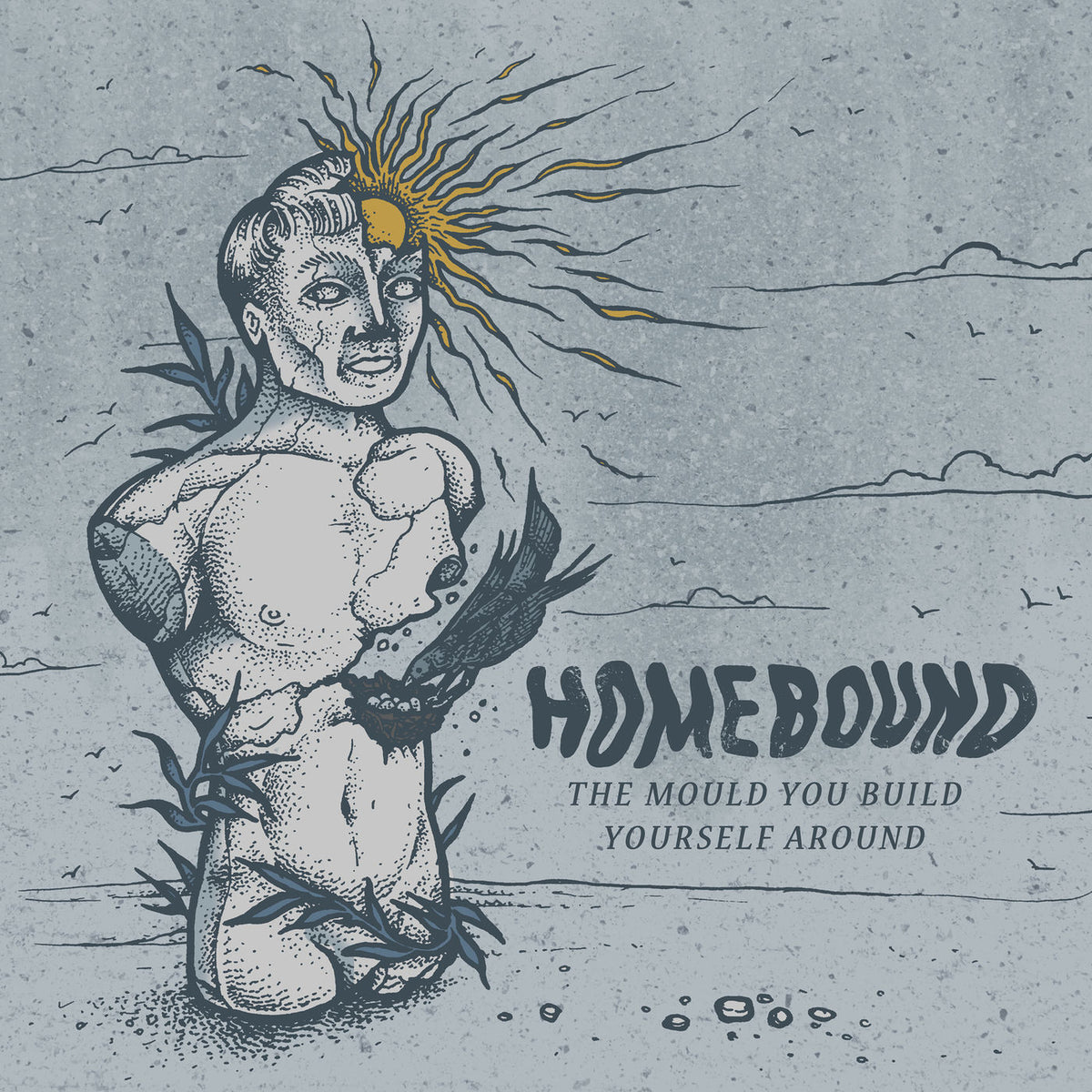 Homebound – The Mould You Build Yourself Around vinyl cover