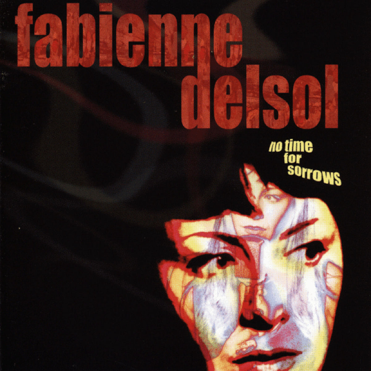 Fabienne Delsol – No Time For Sorrows vinyl record cover