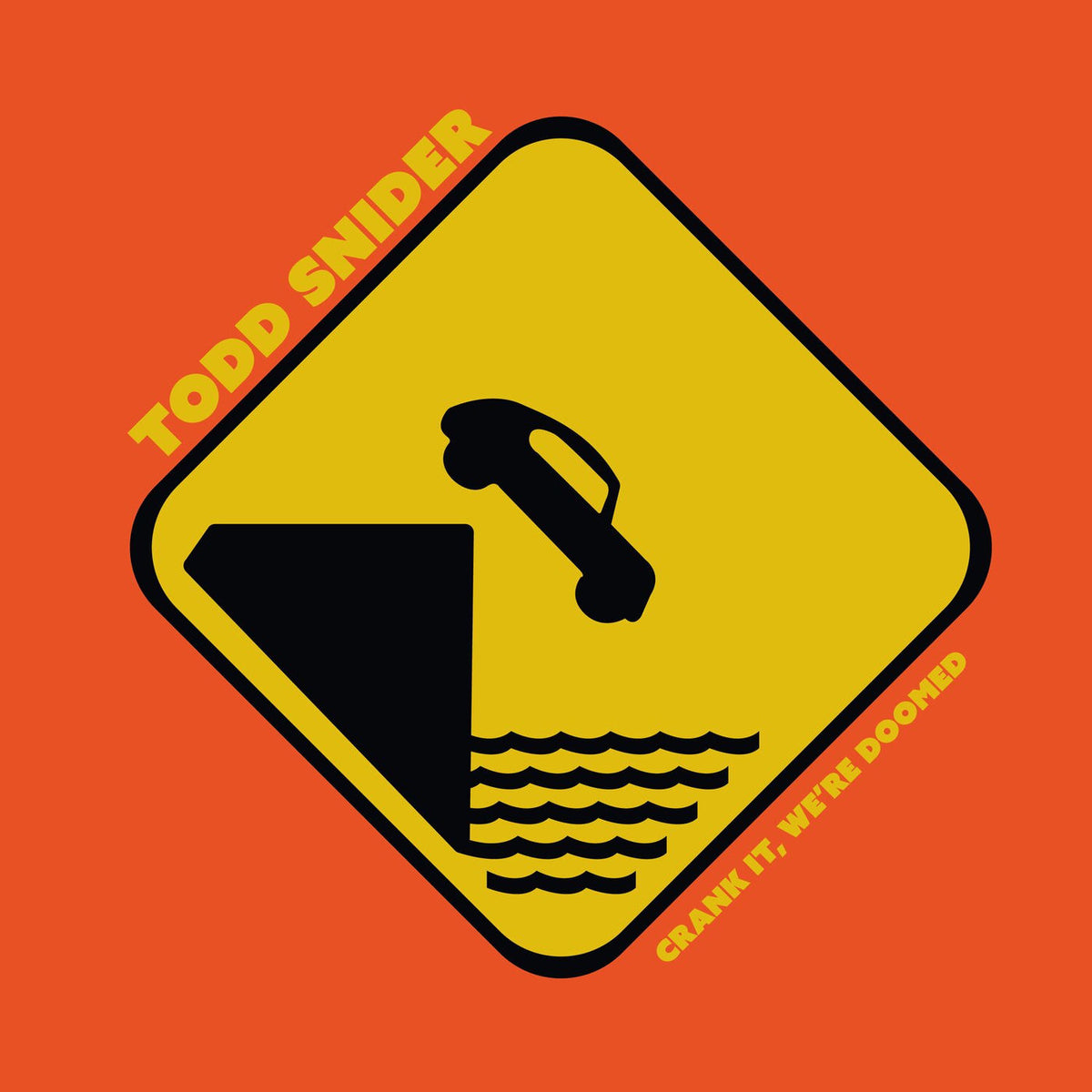 Todd Snider – Crank It. We're Doomed (Translucent Orange Vinyl) (Coloured Vinyl) vinyl record cover