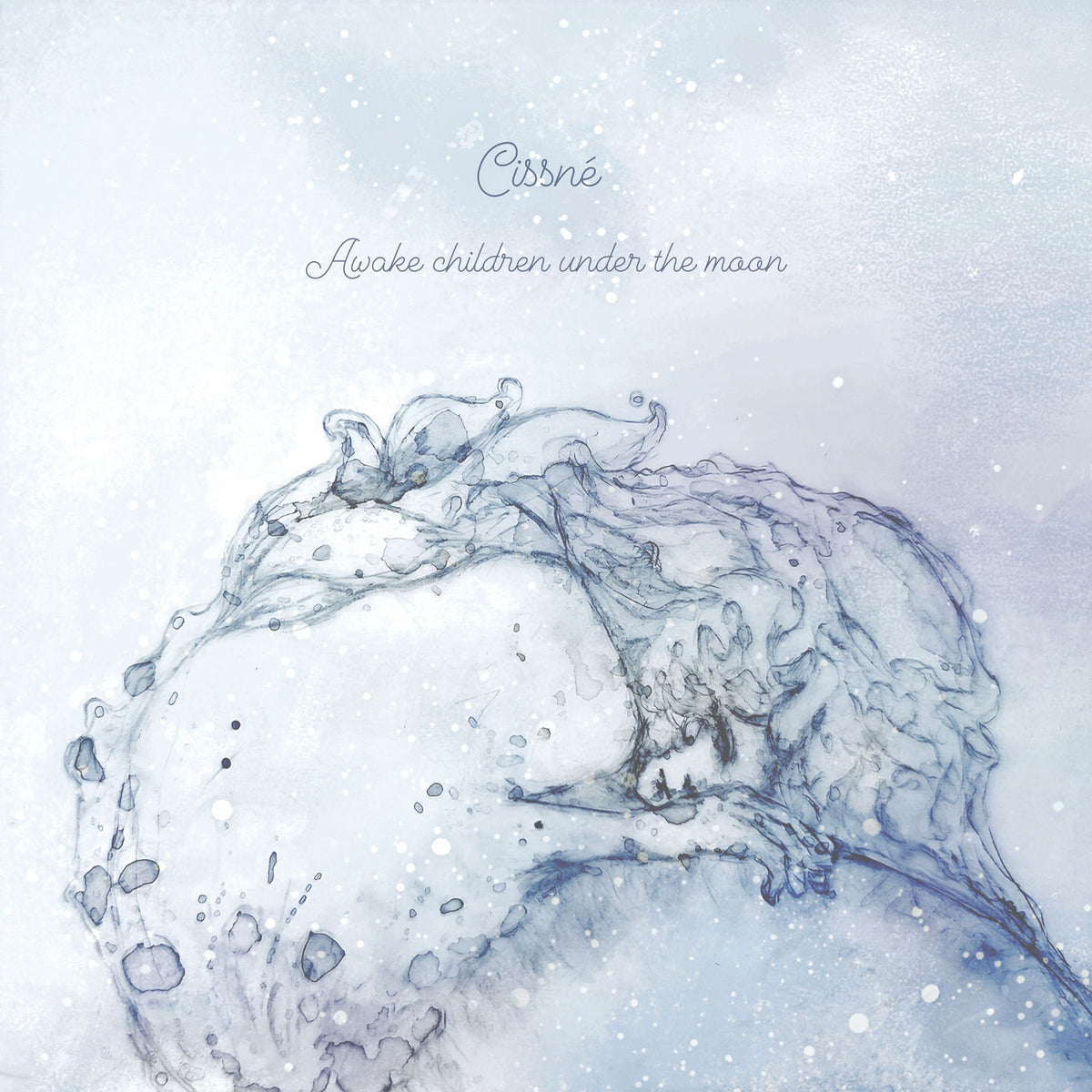 Cissné – Awake children under the moon vinyl cover