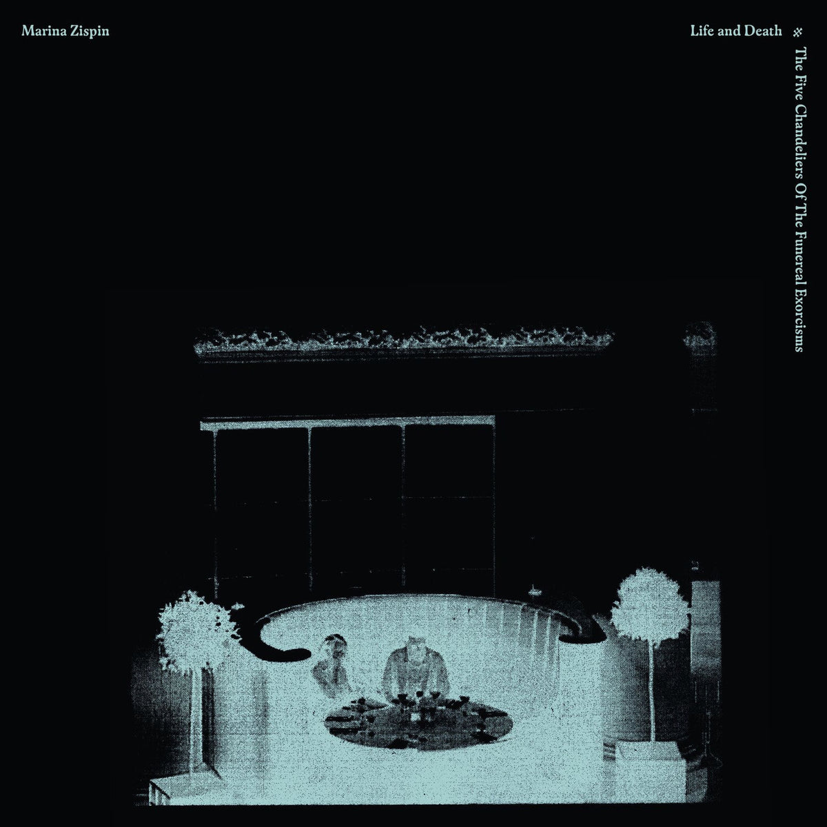 Marina Zispin – Life And Death - The Five Chandeliers Of The Funereal Exorcisms vinyl cover