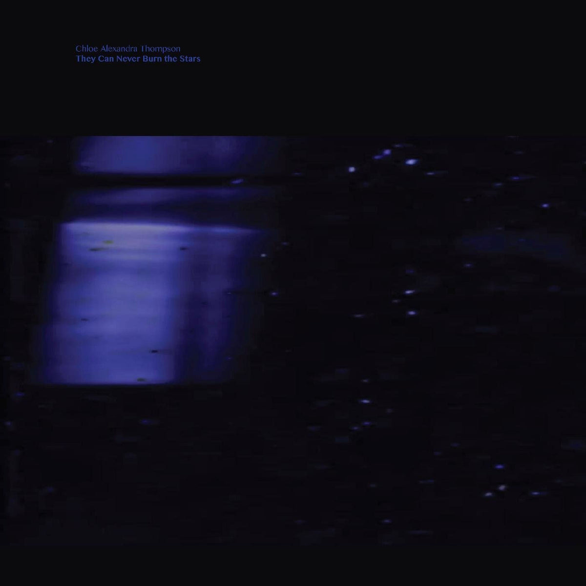 Chloe Alexandra Thompson – They Can Never Burn the Stars vinyl cover