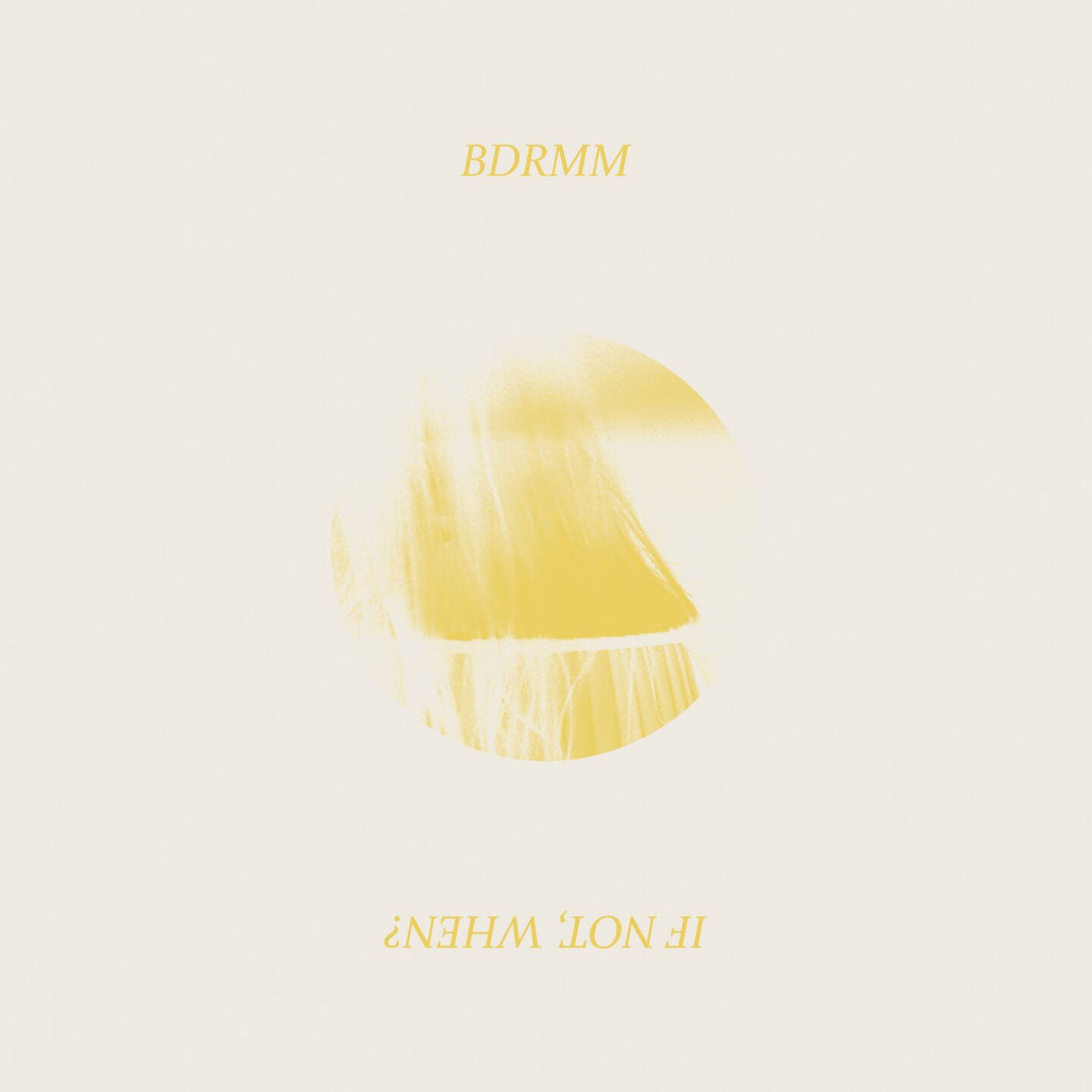 Bdrmm – If Not, When? vinyl cover