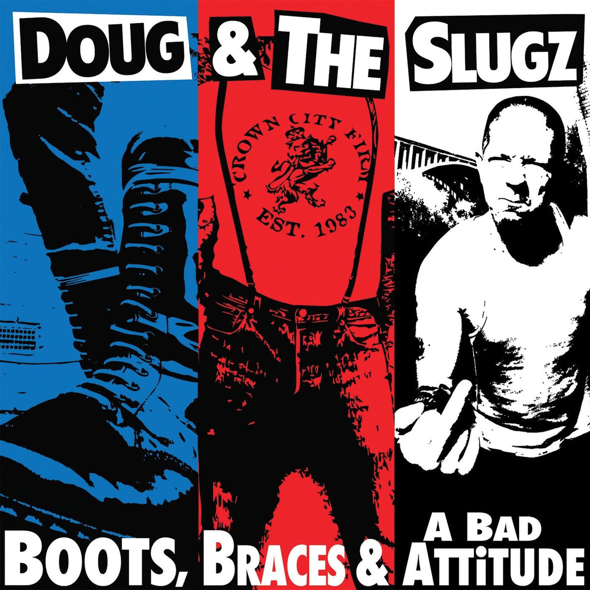 Doug & The Slugz – Boots, Braces & A Bad Attitude vinyl record cover