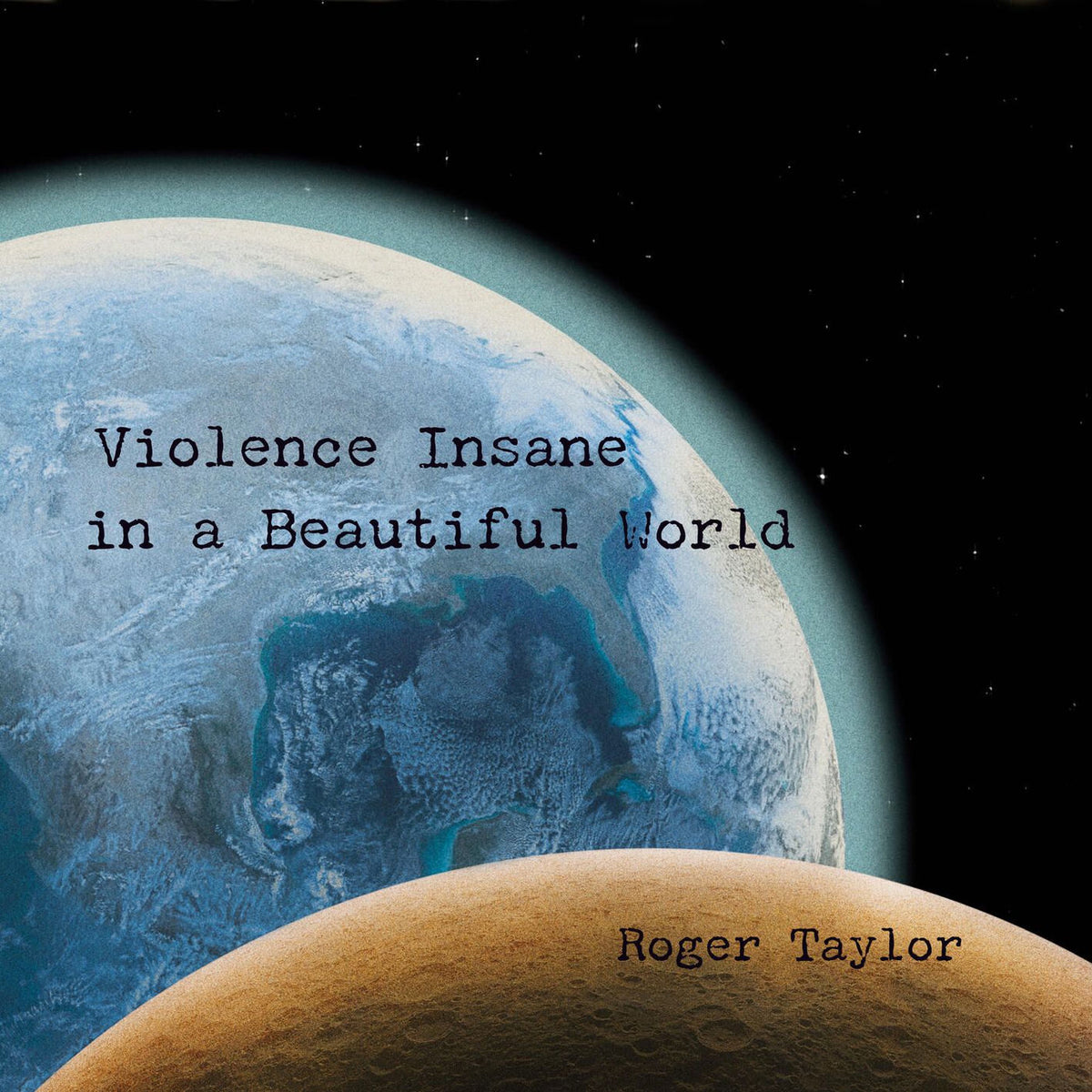 Roger Taylor – Violence Insane in a Beautiful World vinyl record cover