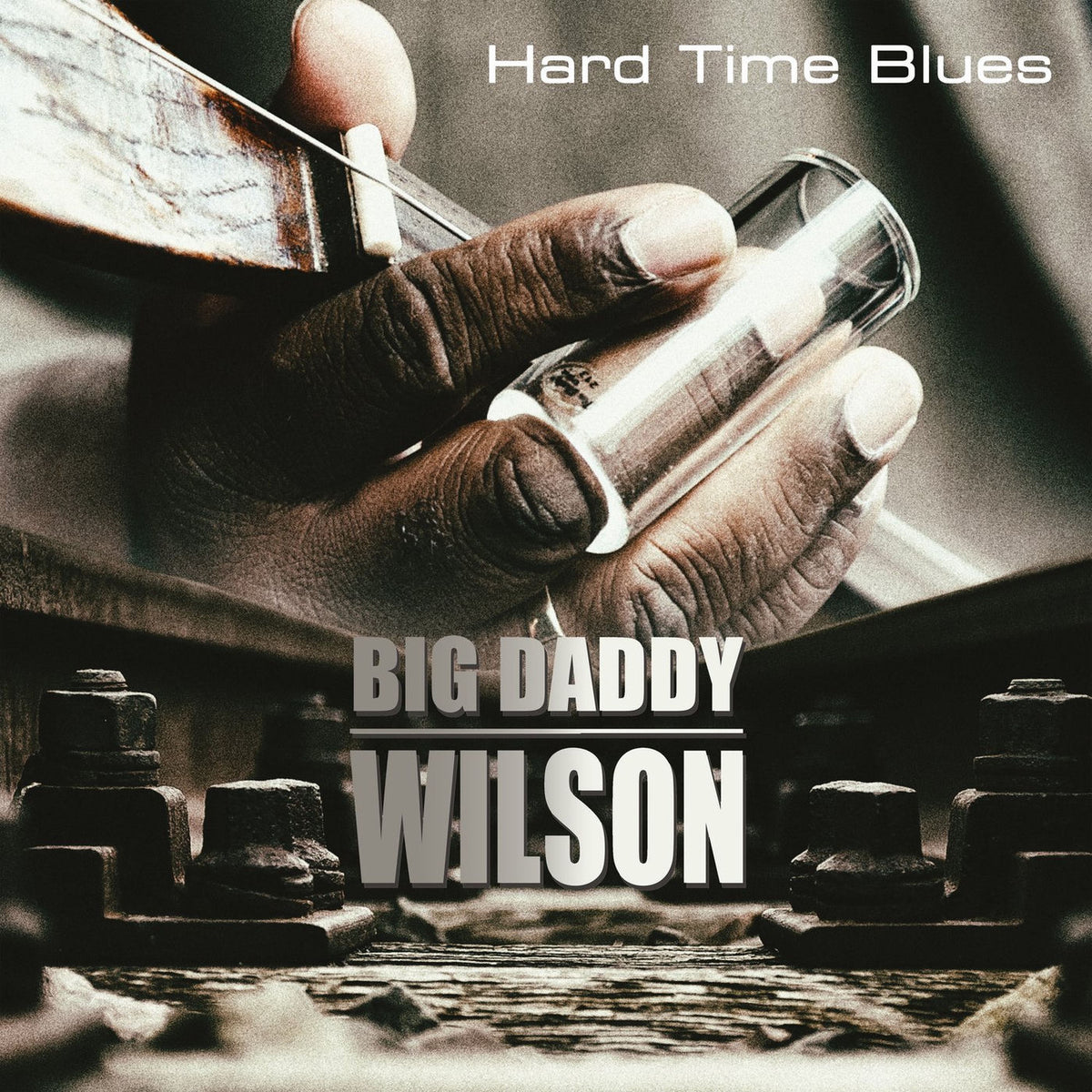Big Daddy Wilson – Hard Time Blues vinyl record cover