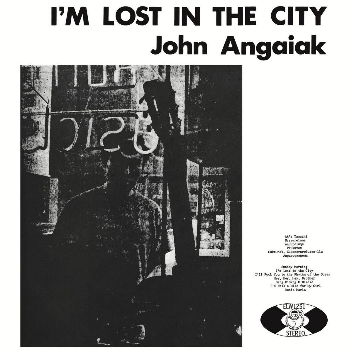 John Angaiak – I'm Lost in the City vinyl cover