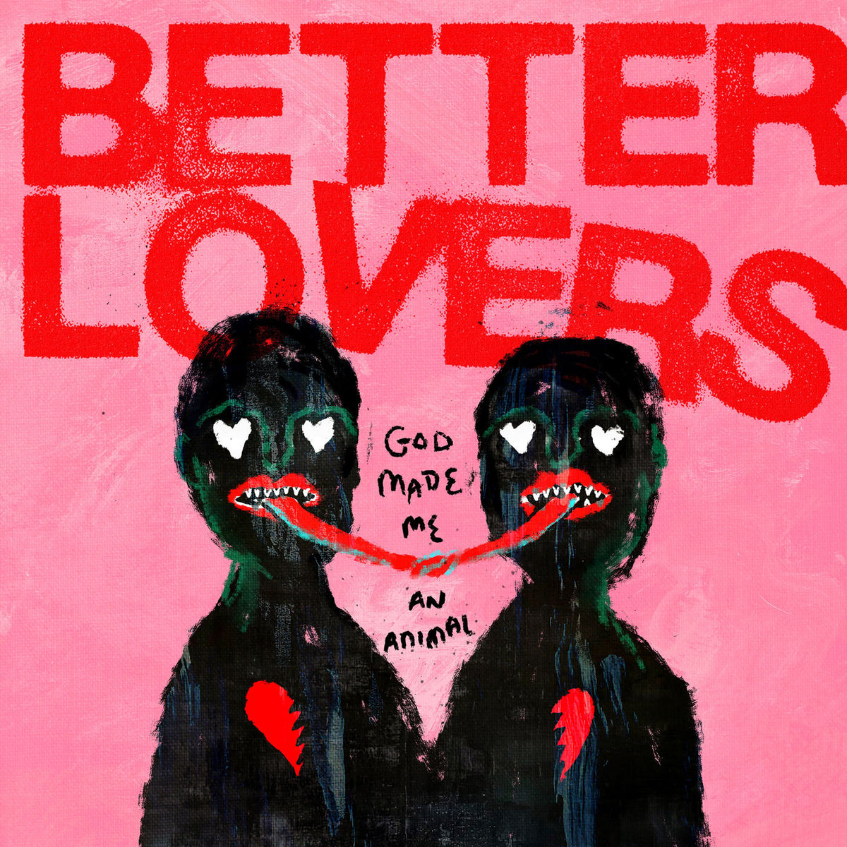 Better Lovers – God Made Me An Animal vinyl cover