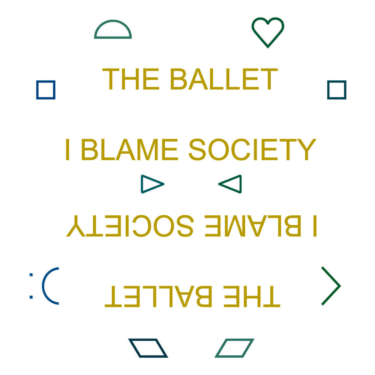 The Ballet – I Blame Society vinyl cover