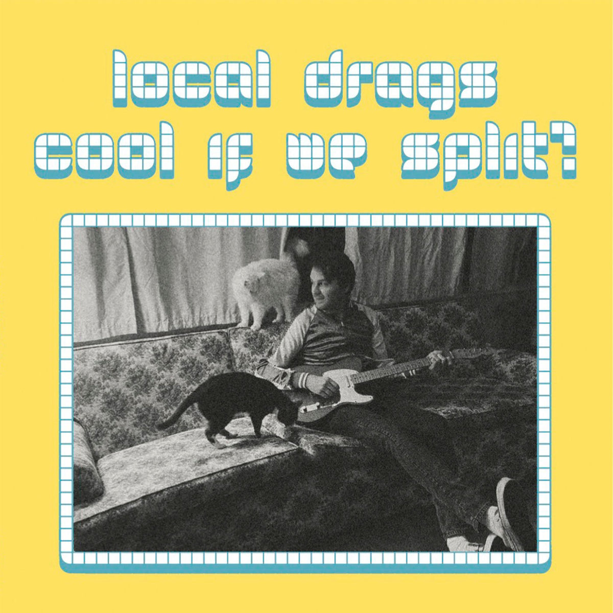 Local Drags – Cool If We Split vinyl record cover