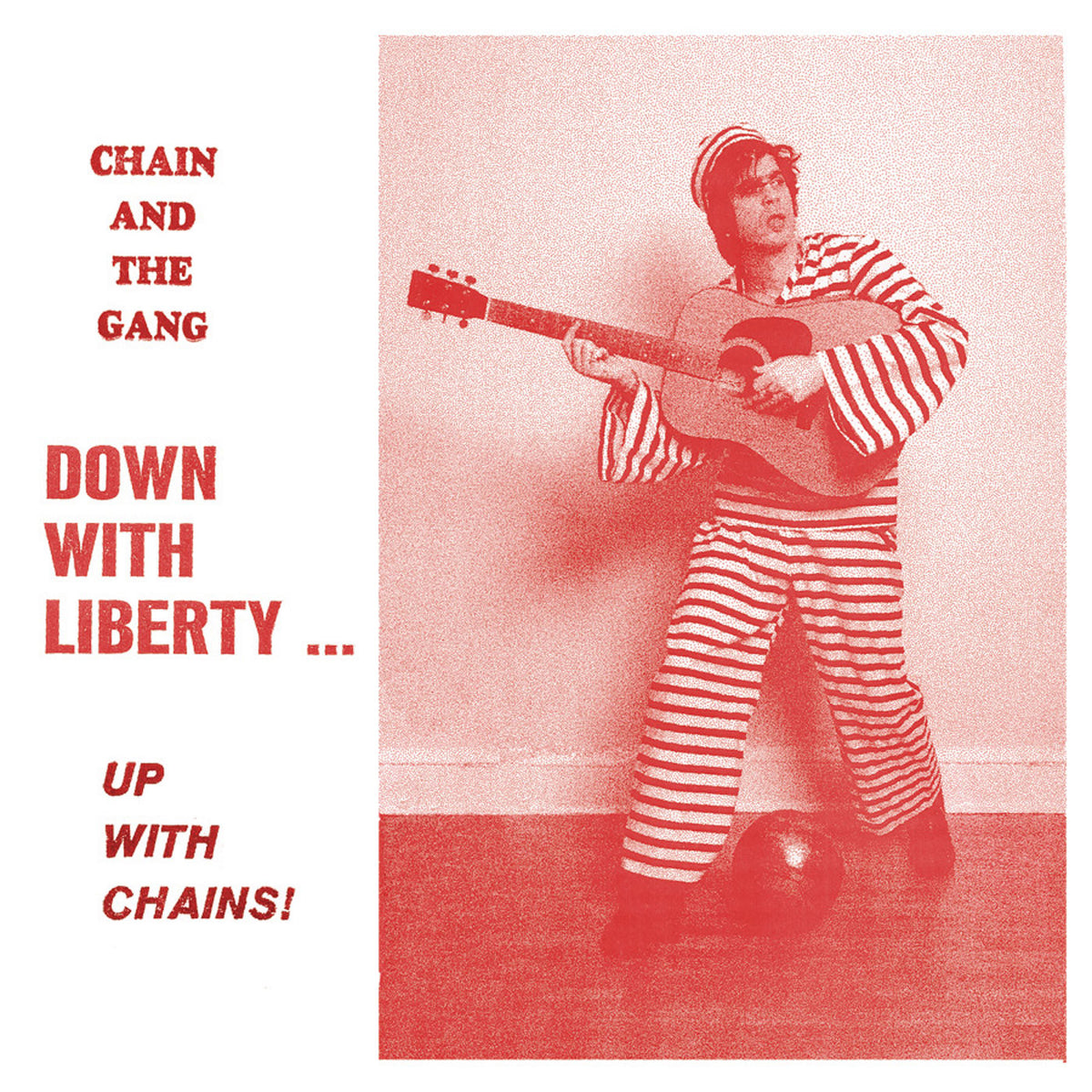 Chain And The Gang – Down With Liberty... Up.. vinyl record cover