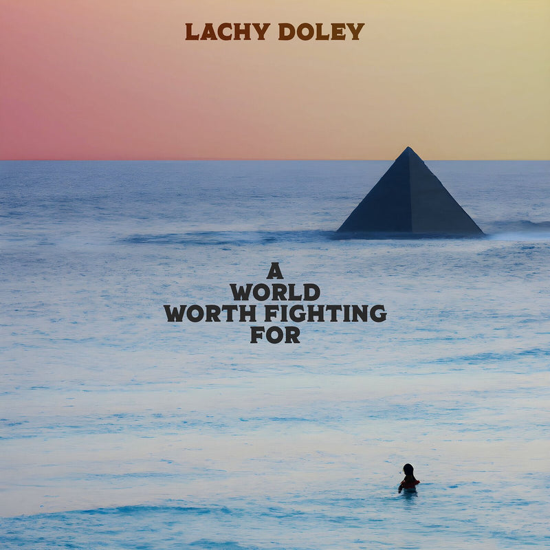 Lachy Doley – A World Worth Fighting For (Translucent Blue Vinyl) vinyl record cover