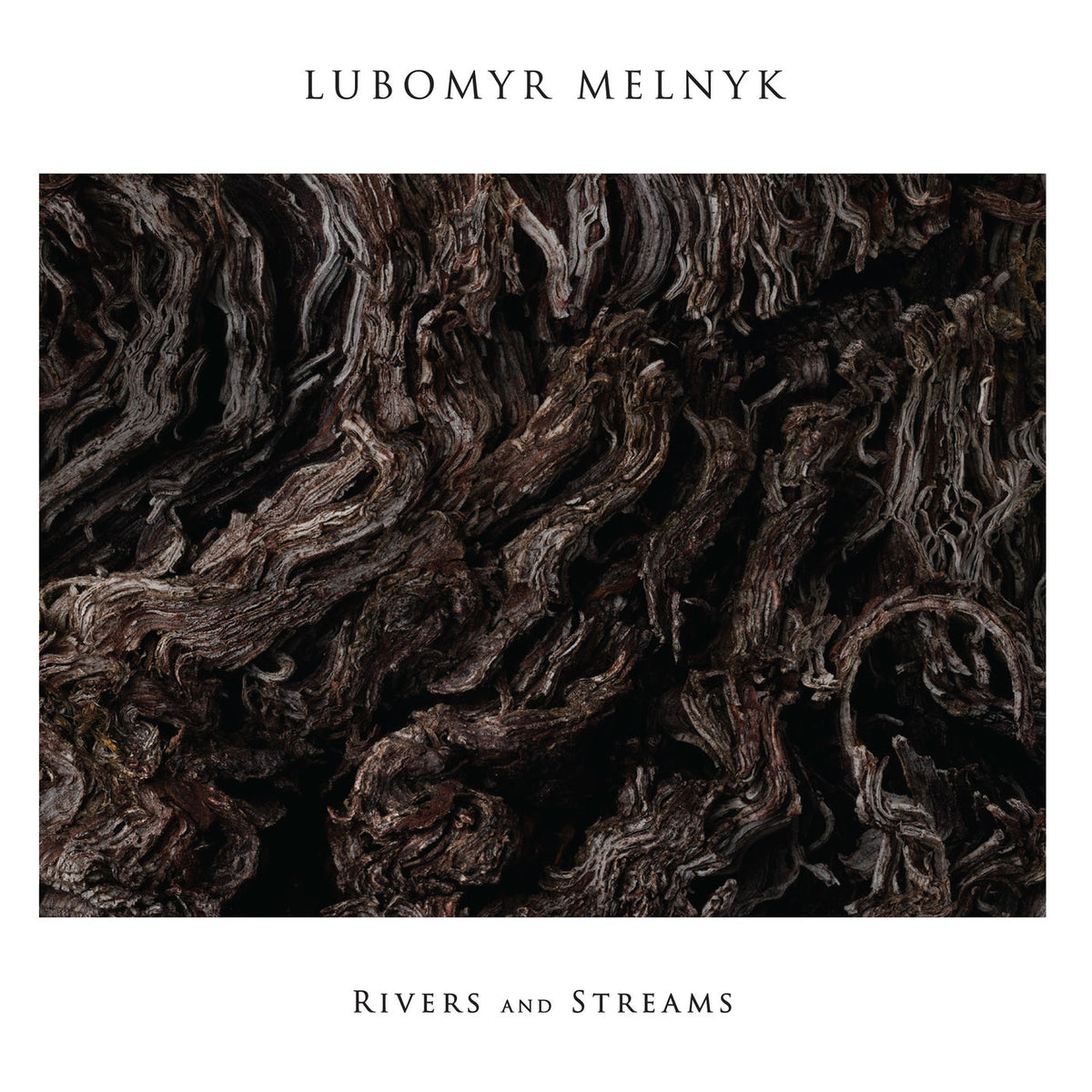 Lubomyr Melnyk – Rivers and Streams vinyl record cover