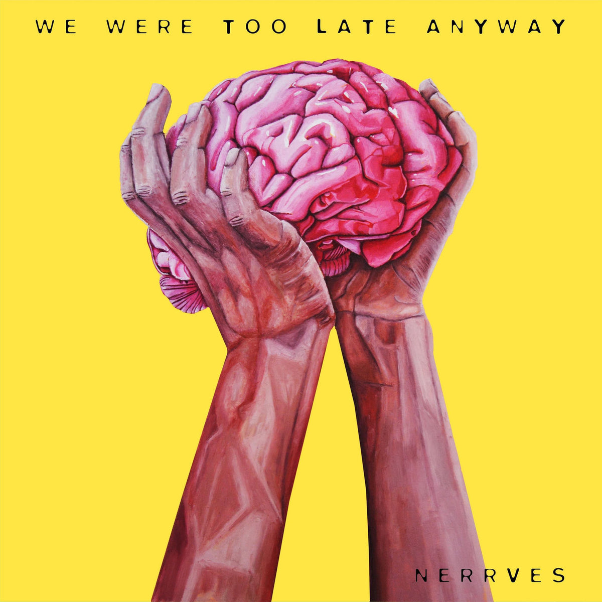 Nerrves – We Were Too Late Anyway vinyl record cover