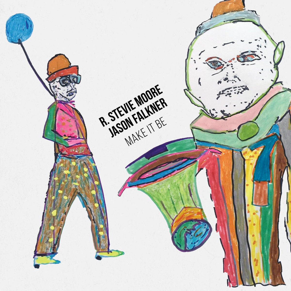 R. Stevie Moore – Make It Be vinyl cover