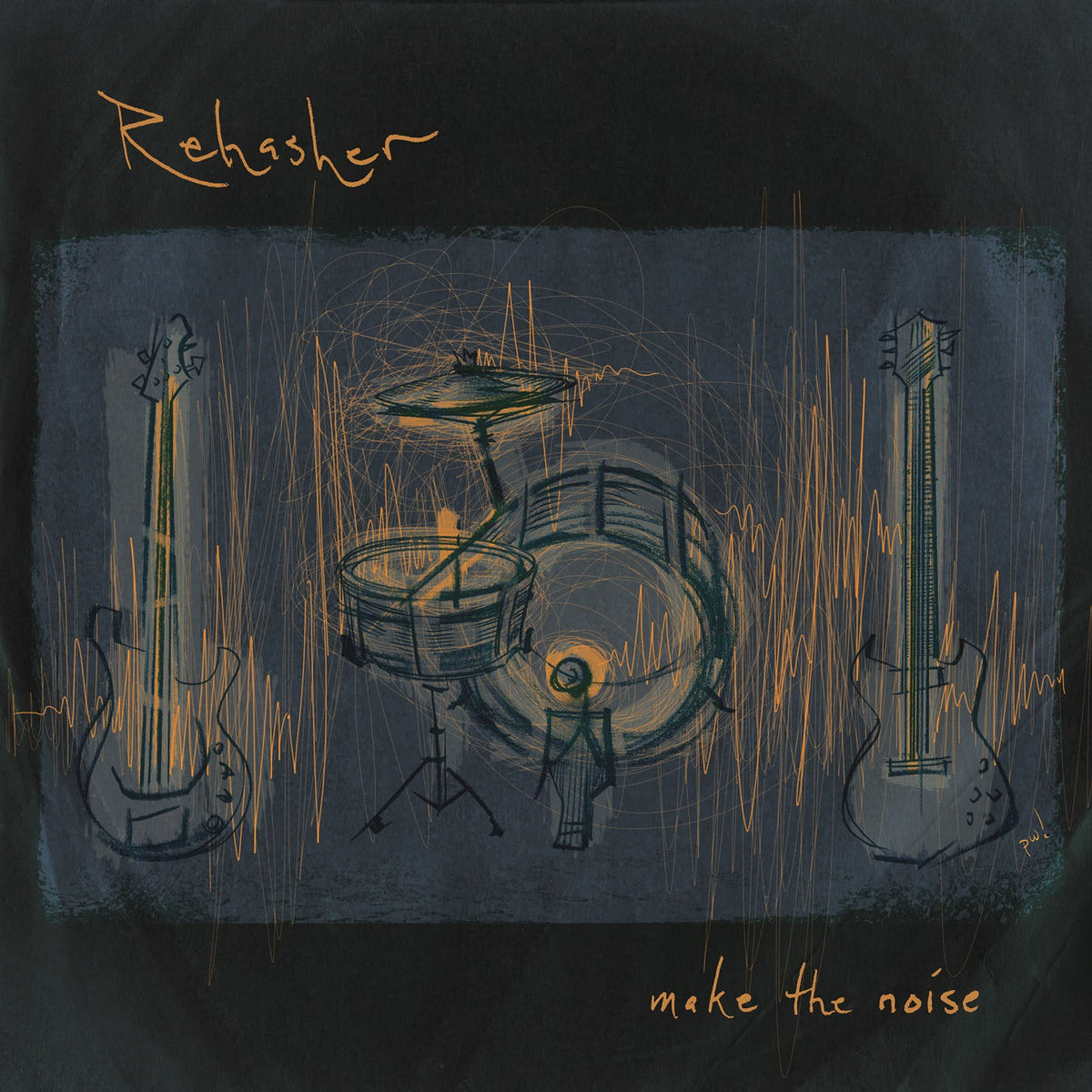 Rehasher – Make The Noise vinyl record cover