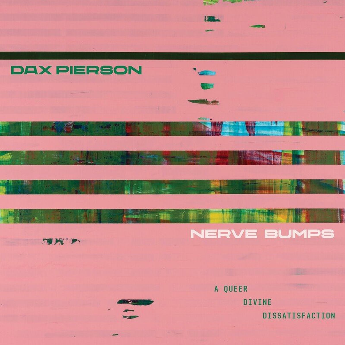 Dax Pierson – Nerve Bumps (A Queer Divine Dissatisfaction) vinyl cover