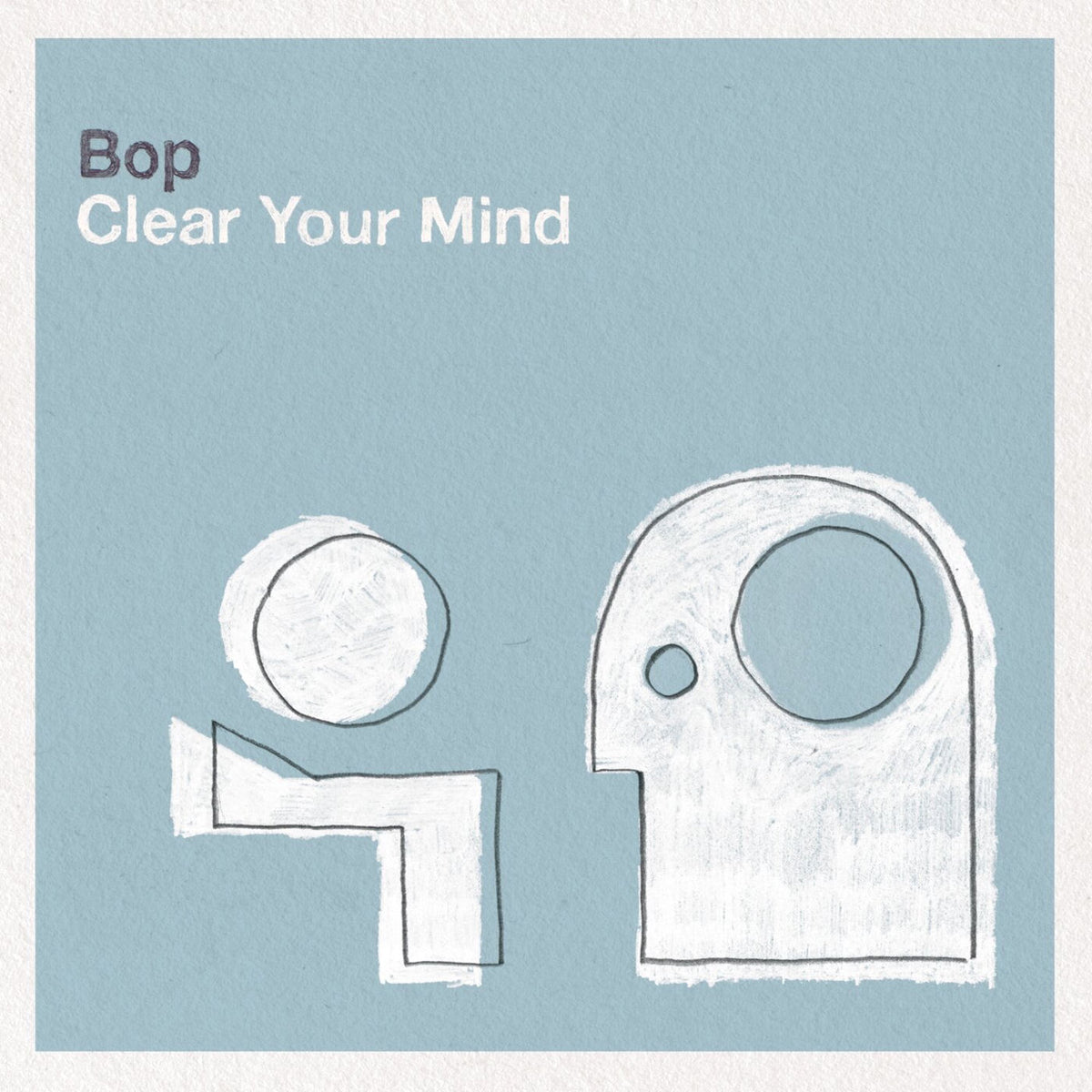 BOP – Clear Your Mind vinyl record cover