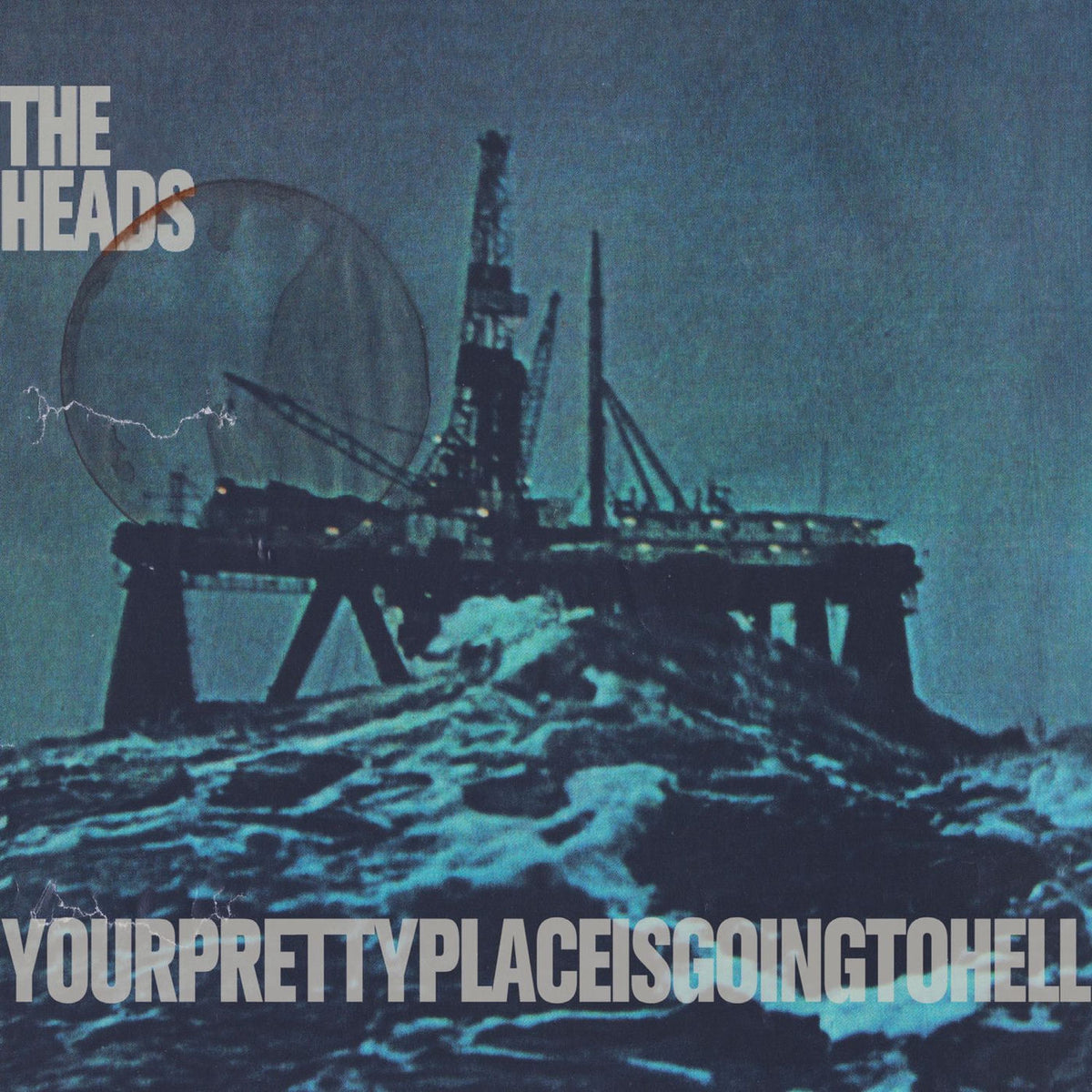 The Heads – Yourprettyplaceisgoingtohell vinyl record cover