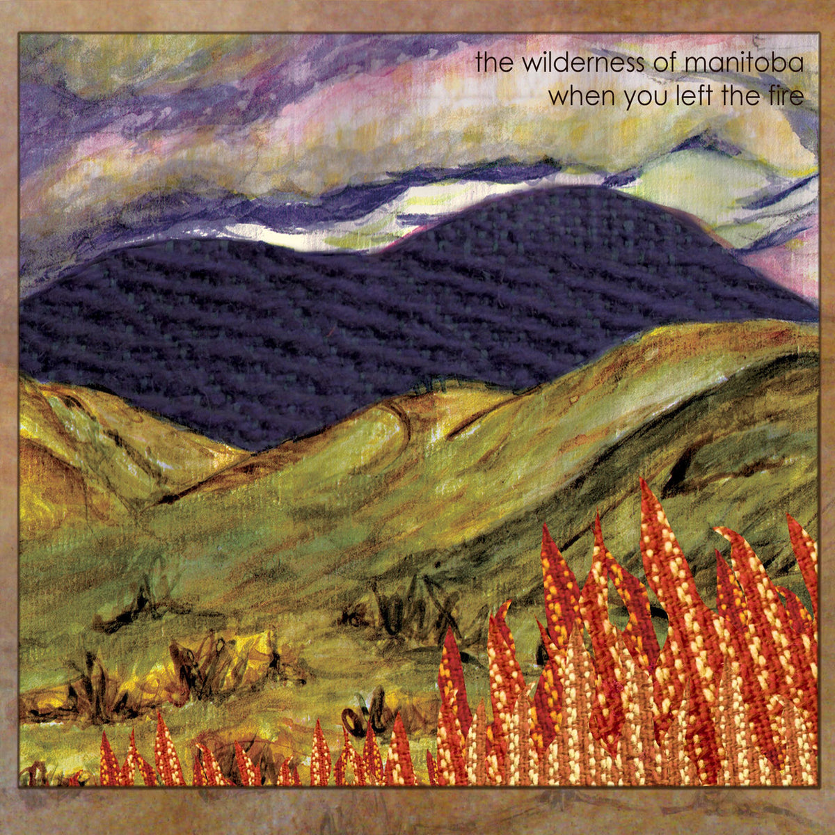 Wilderness Of Manitoba – When You Left The Fire vinyl record cover