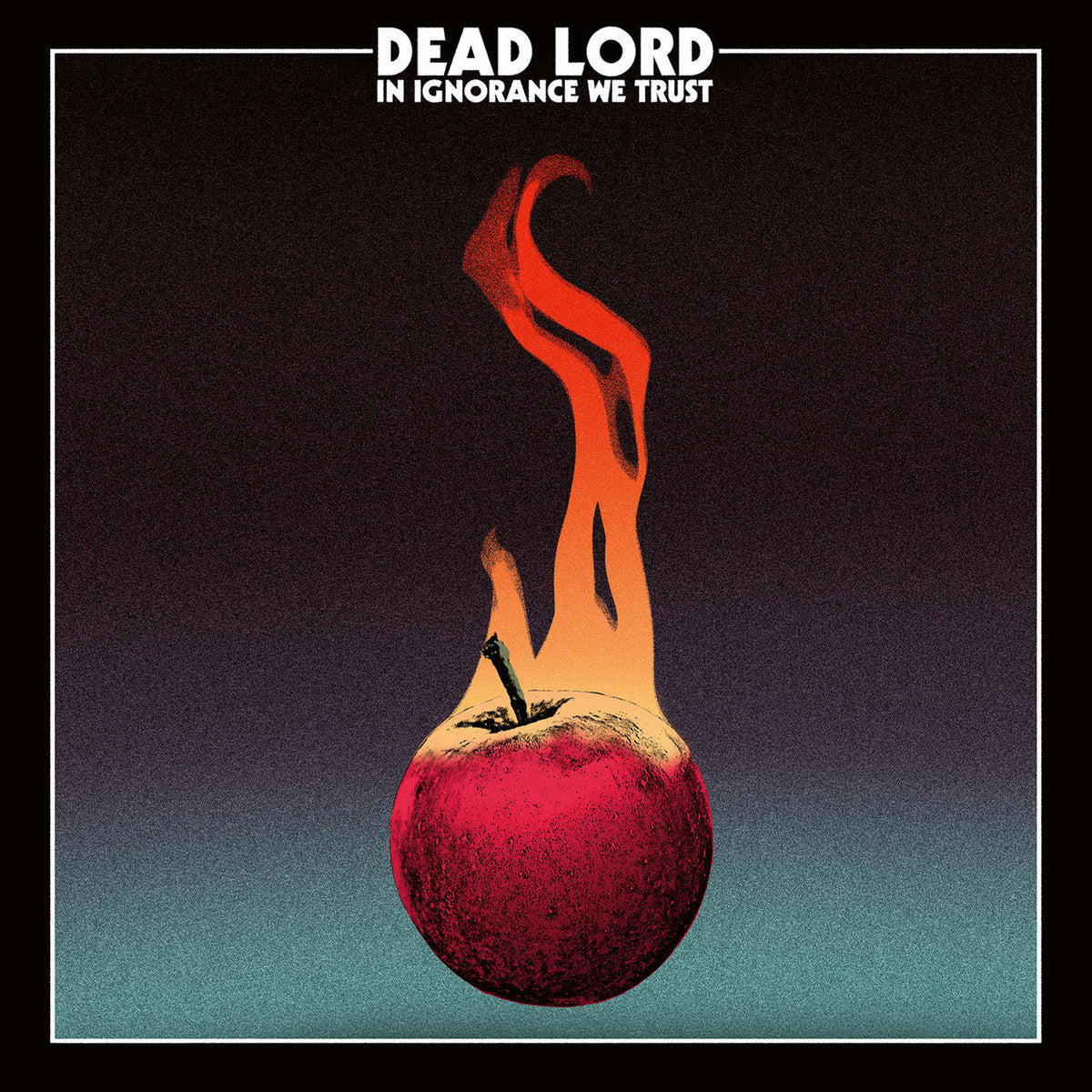 Dead Lord – In Ignorance We Trust vinyl record cover