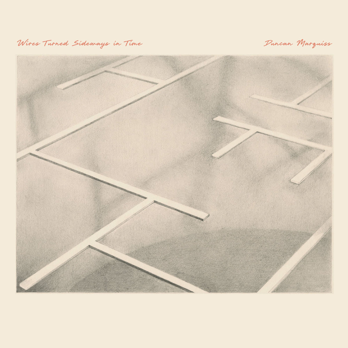 Duncan Marquiss – Wires Turned Sideways In Time vinyl cover