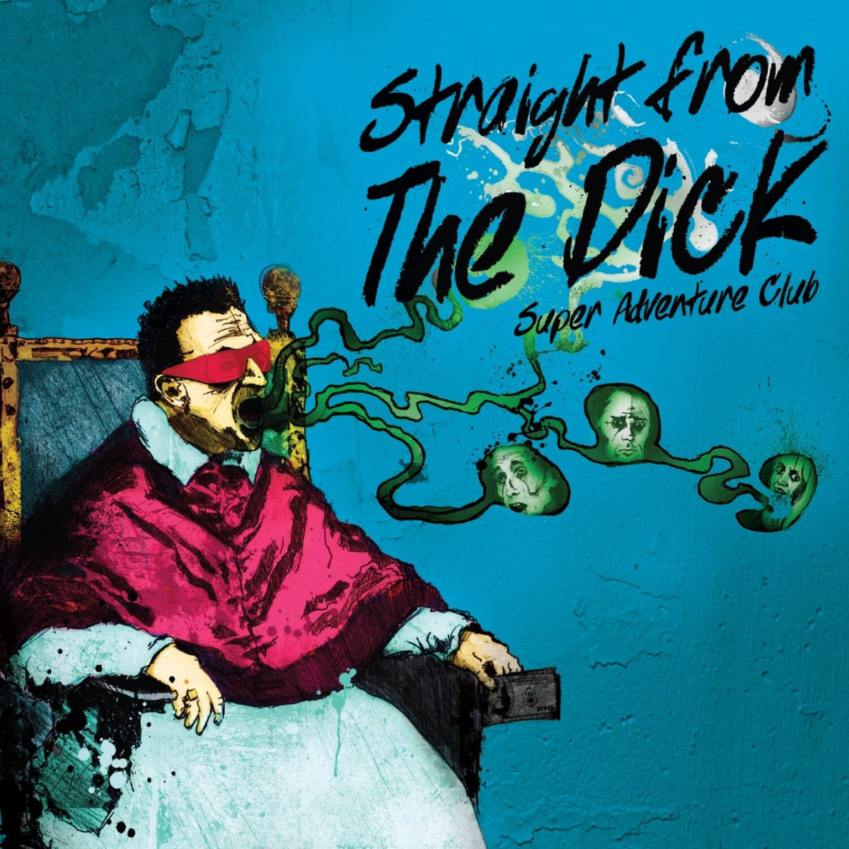 Super Adventure Club – Straight From The Dick (UK) vinyl record cover