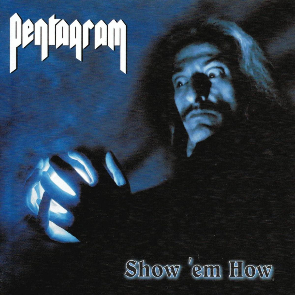 Pentagram – Show 'Em How vinyl record cover