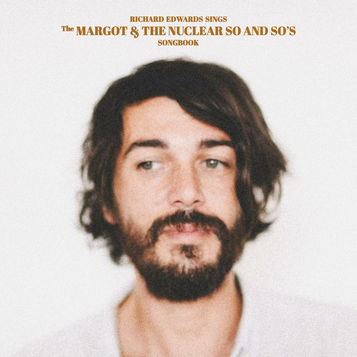 Richard Edwards – Sings The Margot & The Nuclear So and So's Songbook vinyl cover
