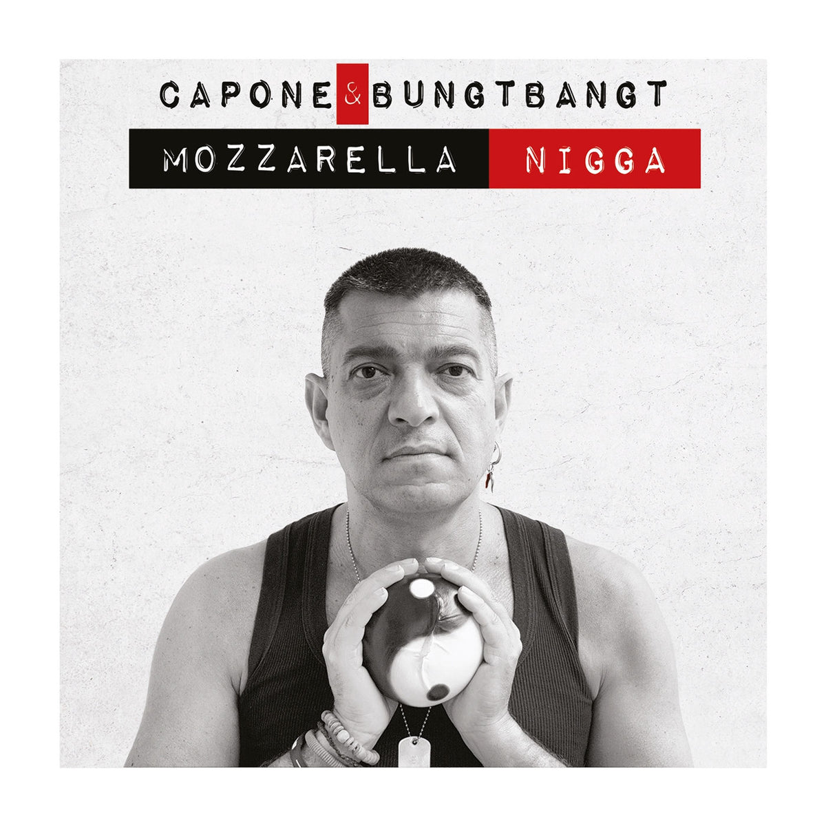 Capone & Bungtbangt – Mozzarella Nigga vinyl record cover
