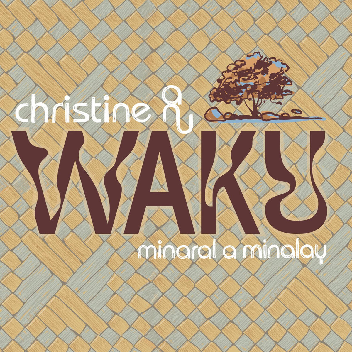 Christine Anu – Waku - Minaral a Minalay vinyl record cover