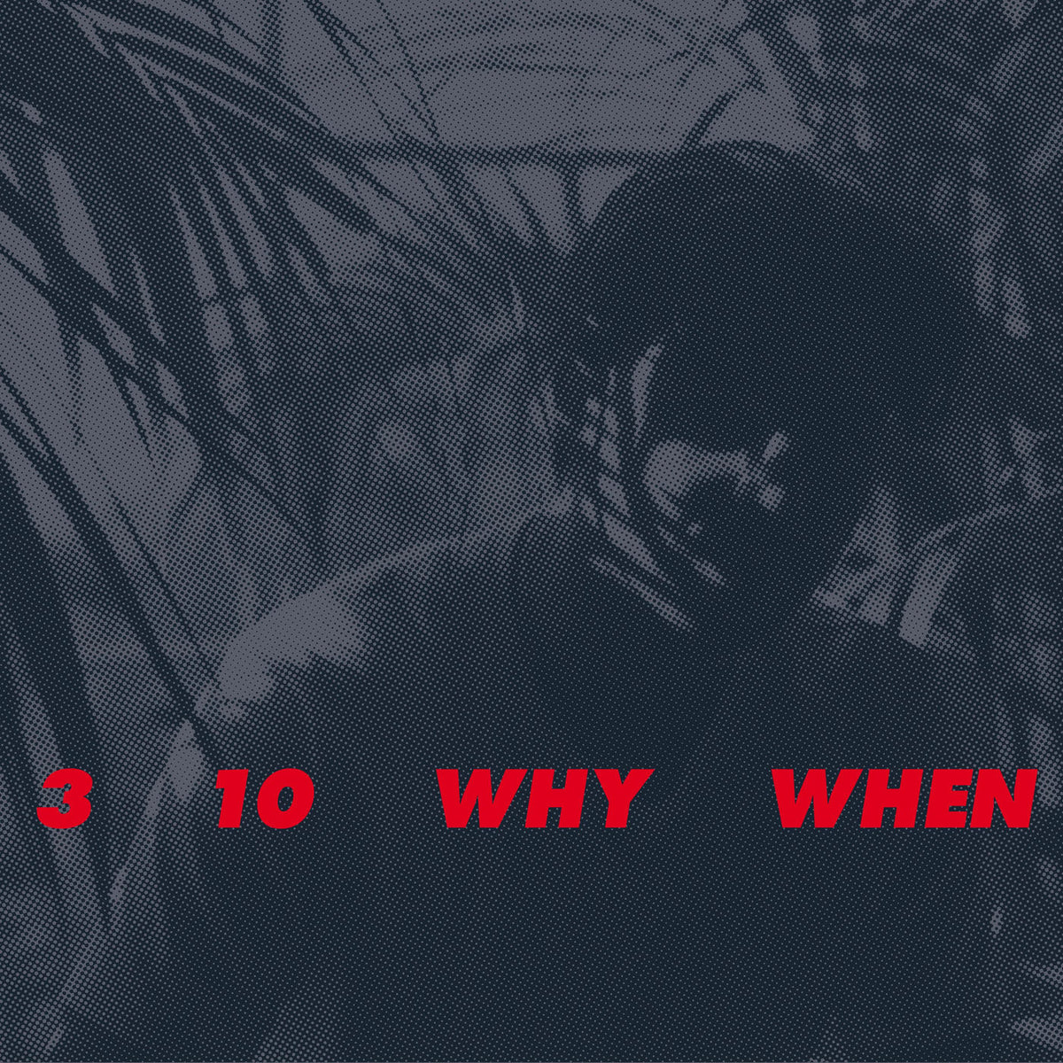 Jamie Woon – 3. 10. Why. When (Clear Vinyl) (Indies Exclusive) (Coloured Vinyl) vinyl record cover