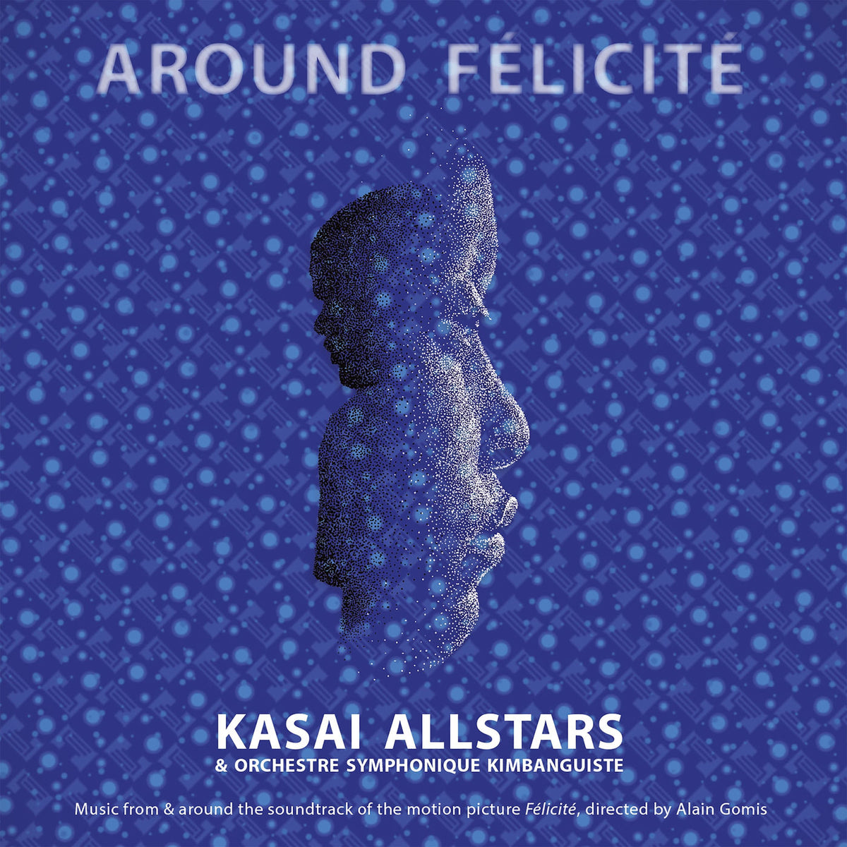 Kasai Allstars – Around Felicite vinyl cover