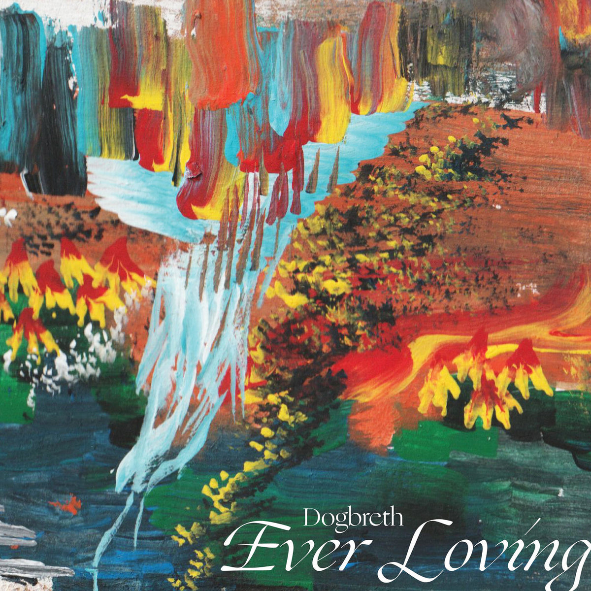 Dogbreth – Ever Loving vinyl record cover