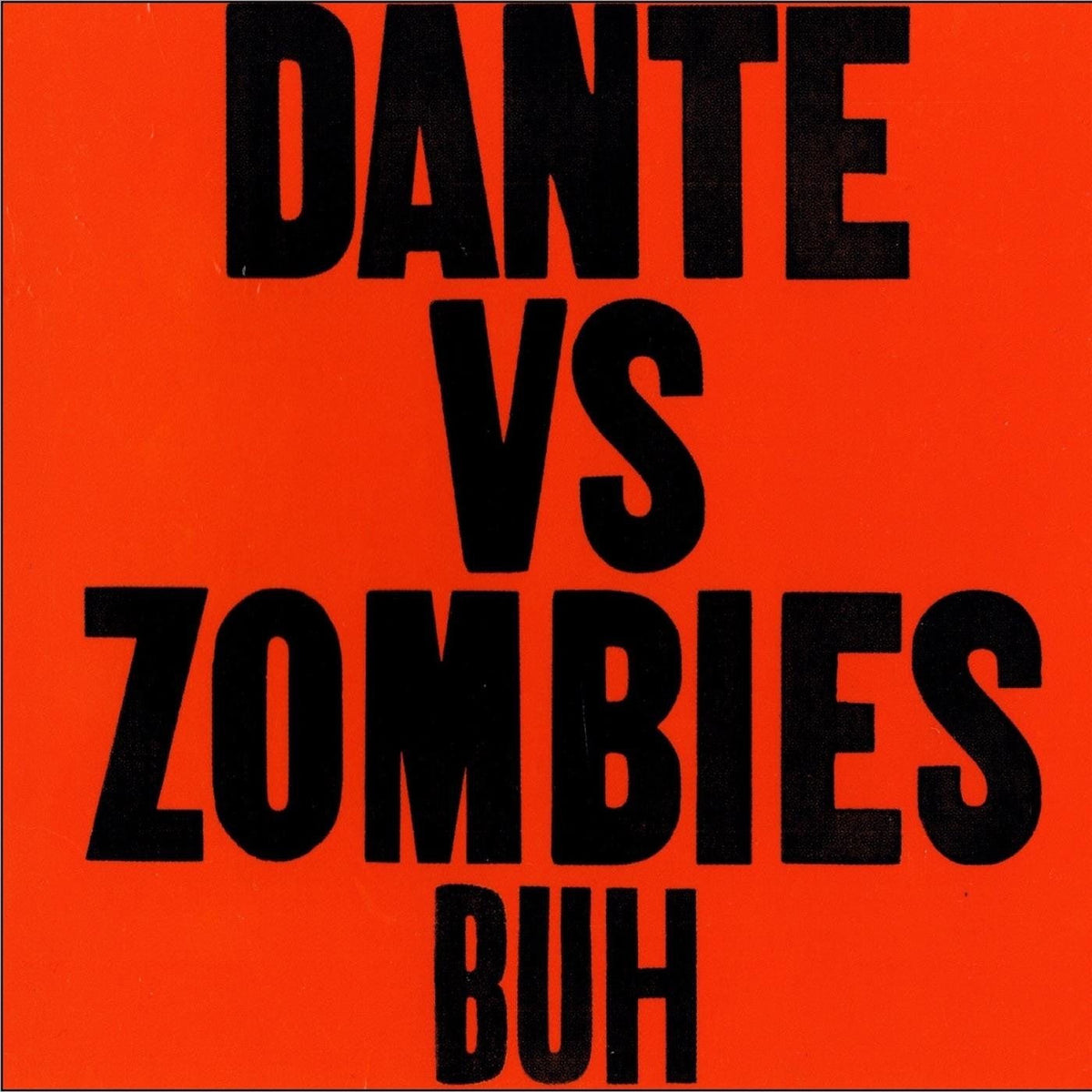 Dante Vs Zombies – BUH vinyl record cover