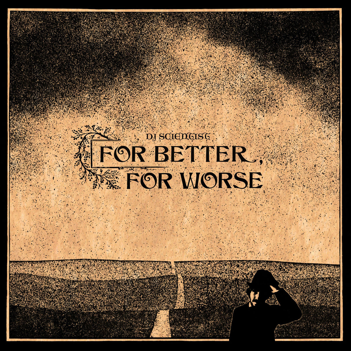 Dj Scientist – For Better, For Worse vinyl record cover