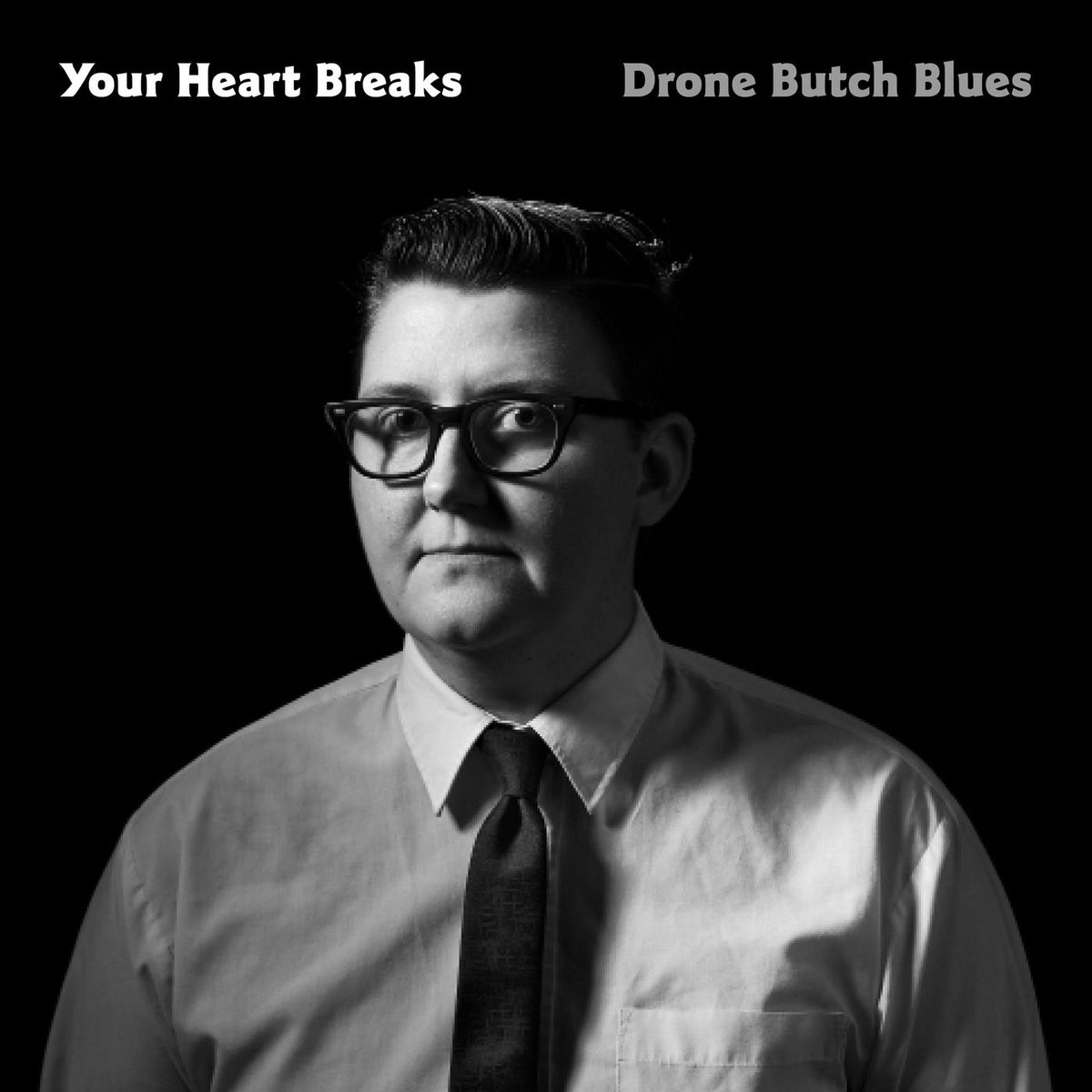 Your Heart Breaks – Drone Butch Blues [LP] vinyl record cover
